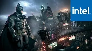 How to play Batman Arkham Knight on any Intel Graphics Card