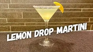Let's make a Lemon Drop Martini