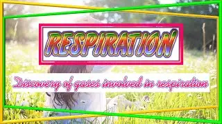 RESPIRATION-DISCOVERY OF GASES