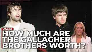 Oasis Ticket Price Scandal: How Much Money Are the Gallagher Brothers Really Worth?