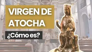 ¿Cómo es la Virgen de Atocha?, por Manuel Rey
