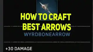 Best Arrows Location How To Craft Wyrd Bone Arrows in Tainted Grail Fall Of Avalon
