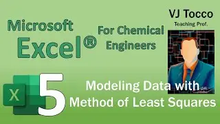 Excel for Chemical Engineers Episode 5: Modeling Data with the Method of Least Squares