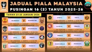 🔴Info live PIALA MALAYSIA - Jadual Terkini Piala Malaysia 2025-26 R16(2)Perlawanan Sengit Minggu ni!