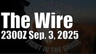 The Wire - September 3, 2025