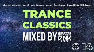 TRANCE CLASSICS MIX # 14 mixed by MASTER_DNK