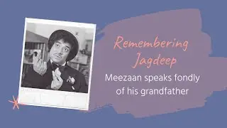 RIP Jagdeep. Meezaan fondly remembers his grandfather who did Priyadarshan&rsquo;s first Hindi film.