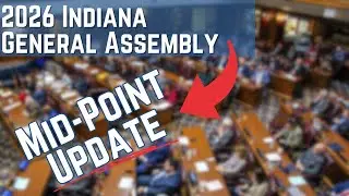 2026 Indiana Legislative Mid-Point: What You need to Know