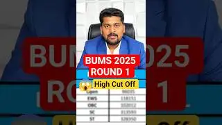 NEET 2025 | BUMS Cut Off Round 1 #bums #drshlokneet