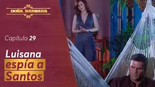 B&aacute;rbara le hace brujer&iacute;a a Santos&nbsp;| Cap&iacute;tulo 29 | Temporada 1 | Do&ntilde;a B&aacute;rbara
