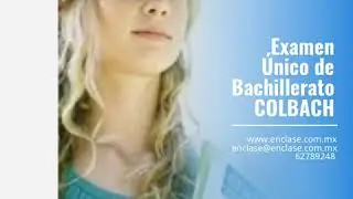 Examen &Uacute;nico de Bachillerato COLBACH