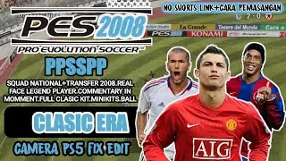 CLASIC ERA🔥 PES8 PPSSPP.SQUAD NATIONAL+TRANSFER 2008.CAMERA PS4 NO BUG TRIBUNE FIX EDIT.REAL FACE