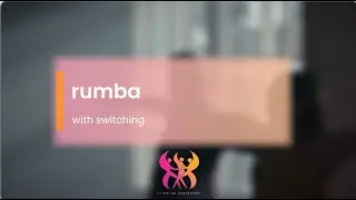 Rumba Routine with SWITCHING