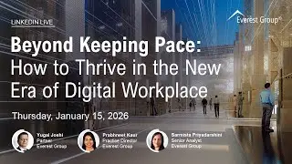 Beyond Keeping Pace: How to Thrive in the New Era of Digital Workplace