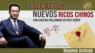 Los 10 Secretos de los Millonarios Chinos para Ganar Dinero y Prosperar en Muy Poco Tiempo