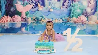 Krithara's 1/2 Birthday Celebrations || Cake Smash || Home Made Decor || Mermaid Theme