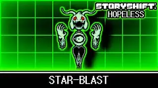 [Storyshift: HOPELESS] STAR-BLAST (Storyshift Backbone)