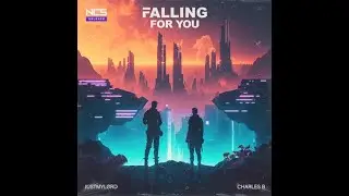 Justmyl&oslash;rd, Charles B - Falling For You [NCS Release]