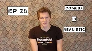 Amazingly Average Episode 26 - Comedy Is Realistic