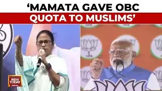 WB Govt Issued Certificates To Randomly Make Muslims OBCs & Secure Vote Bank: PM Modi Slams Mamata