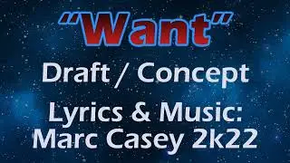 Marc Casey: Want (2024 Demo With Lead)
