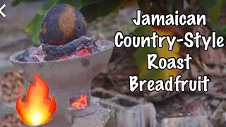 Jamaican Country Style ROAST BREADFRUIT! + Ackee & Saltfish
