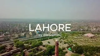 Walled City of Lahore in 4K | Pakistan | Drone Captures by Dronematic