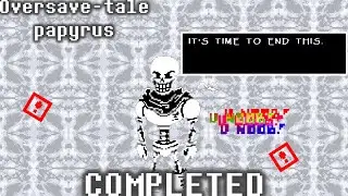 Oversave-tale papyrus (noobmode) by fdy completed!