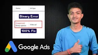 Binary error in Google Ads | 100% error fix | Just watch this video
