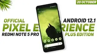 Official Pixel Experience Plus For Redmi Note 5 Pro | Android 12.1 | October Security Patch