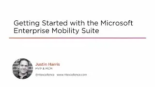 Course Preview: Getting Started with the Microsoft Enterprise Mobility Suite