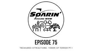 Treasured Attractions: Tower of Terror Pt 1 - Soarin' Around WDW Episode 75