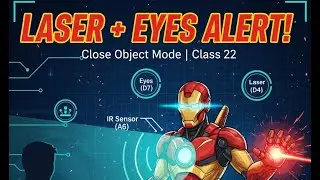 Class 22: Ironman Eyes & Laser Activate on Object Detection | IR Sensor Project for Kids