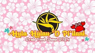 2024 Crab Feed Show - Hula Halau ʻO Piʻilani
