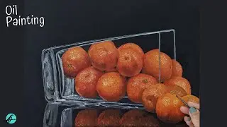 How To Paint ORANGES in Oil I OIL PAINTING TIME LAPSE I Realistic Orange Painting I Still life art