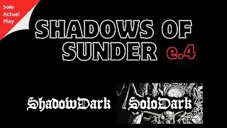 Shadows of Sunder E4 - Solo Actual Play RPG Using SoloDark