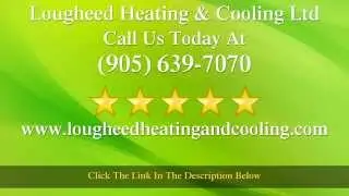 Burlington HVAC-Lougheed Heating & Cooling Ltd-905-639-7070