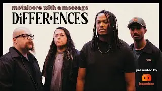 Differences | Los Angeles Based Metalcore Band Making NOISE