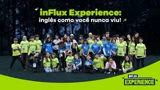 Um dia de aventuras 100% em ingl&ecirc;s no inFlux Camp