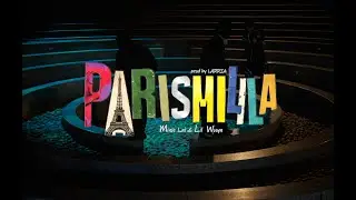 MinhLai & Lil Wuyn - Parismilila (Prod by Larria.)