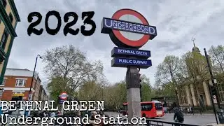 BETHNAL GREEN Underground Station (2023)