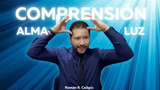 ALIMENTAR EL ALMA CON LUZ: La comprensi&oacute;n es la aceptaci&oacute;n