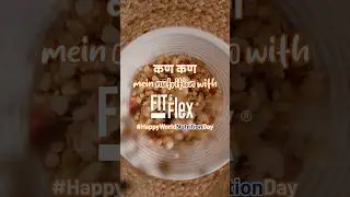 Take Every Step to Healthier Eating with Fit & Flex 🌾🚶‍♀️ | Happy World Nutrition Day!