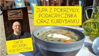 Zupa z pokrzywy przepis - GR&Oacute;D RYCERSKI koło BYCZYNY.