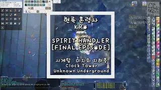 현록 혼령사 시계탑:미지의 지하층[KRO]SPIRIT HANDLER (MASIC) Clock Tower: Unknown Underground /FINAL EPISODE