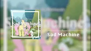 Sad machine cover (prod.Sam Quak brony)