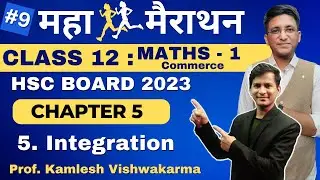 Maha Marathon | Class 12th | Maths 1 | Chapter 5 Integration | HSC Board 2023 |