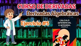 CURSO DE DERIVADAS 🤯 | DERIVANDO FUNCIONES ALGEBRAICAS | EJERCICIO No. 5