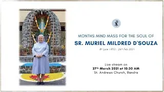 Months Mind mass for the soul of Sr. Muriel Mildred D'Souza