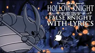 False Knight WITH LYRICS - Hollow Knight lyrical cover